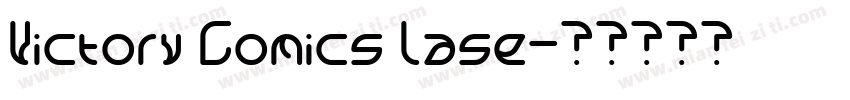 Victory Comics Lase字体转换